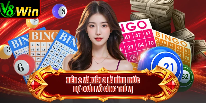 Xiên 2 Và Xiên 3 Là Hình Thức Dự Đoán Vô Cùng Thú Vị